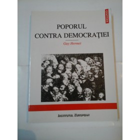 POPORUL CONTRA DEMOCRATIEI - GUY  HERMET